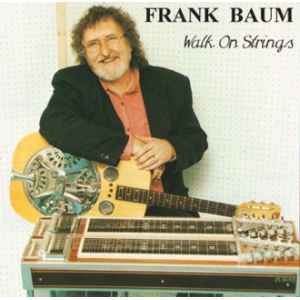 Baum, Frank - Walk On Strings CD
