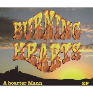 Burning Hearts - A Hoarter Mann CD