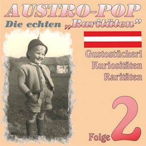 Austropop - Die echten "Raritäten" Vol. 02