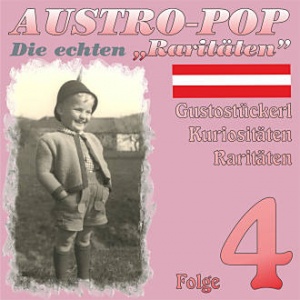 Austropop - Die echten "Raritäten" Vol. 04
