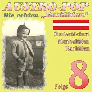 Austropop - Die echten "Raritäten" Vol. 08