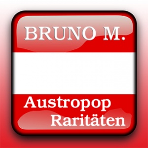 Bruno M. - Austropop Raritäten