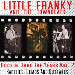 Little Franky & The Townbeats - Rockin' Thru The Years 2