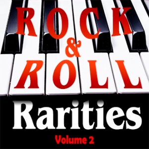 Rock & Roll Rarities Volume 2