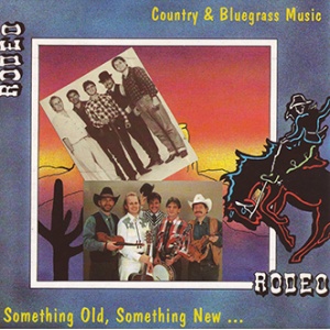 Rodeo - Something Old, Something New