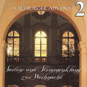 Salzburger Advent - Saiten- und Stimmenklang zur Weihnachtszeit 2
