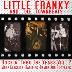 Little Franky & The Townbeats - Rockin' Thru The Years Vol. 2 CD