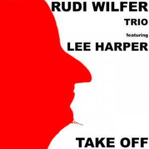 Wilfer, Rudi Trio & Lee Harper - Take Off
